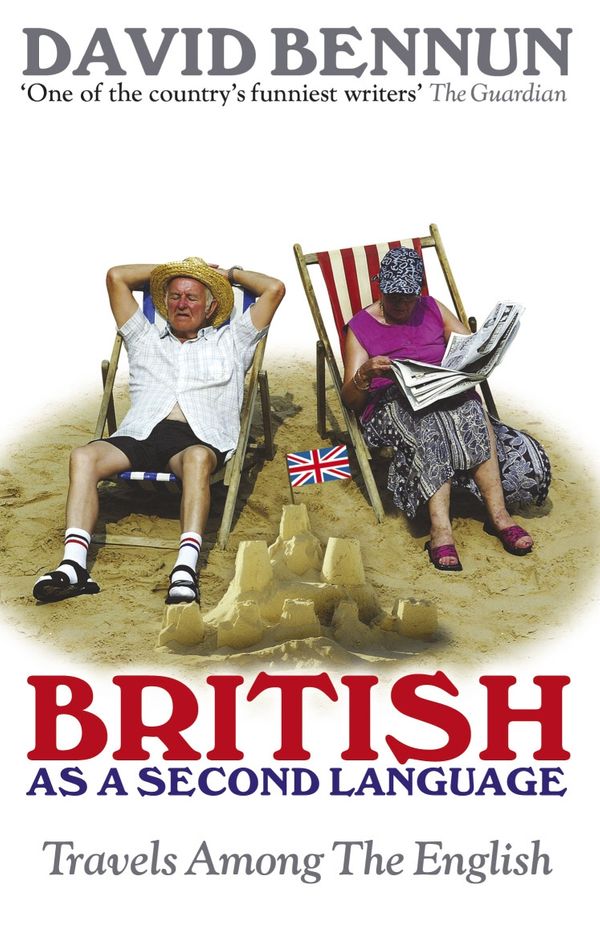 Cover Art for 9781409004677, British As A Second Language by David Bennun