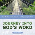 Cover Art for 9780310108979, Journey into God's Word, Second Edition: Your Guide to Understanding and Applying the Bible by J. Scott Duvall
