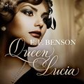 Cover Art for B09NKRW442, Queen Lucia by E. F. Benson