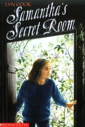 Cover Art for 9780590736398, Samantha's Secret Room by Lyn Cook
