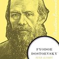 Cover Art for 9781595550347, Fyodor Dostoevsky by Peter J. Leithart