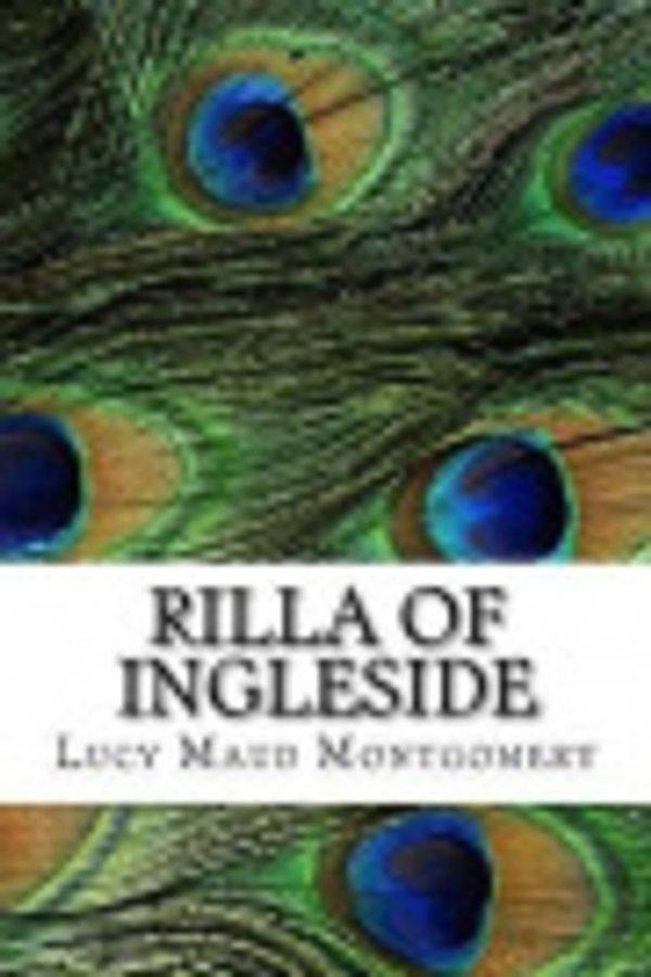 Cover Art for 9781548264673, Rilla of Ingleside by Lucy Maud Montgomery