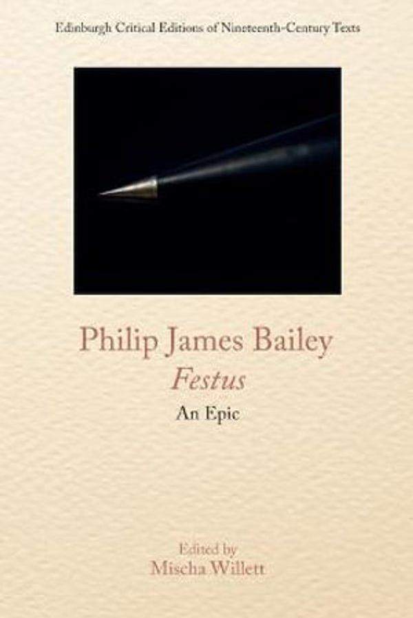 Cover Art for 9781474457811, Philip James Bailey, Festus: An Epic Poem by Philip James Bailey