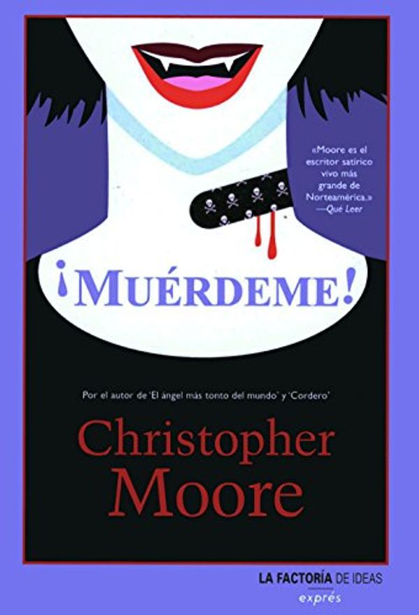 Cover Art for 9788490180815, Muérdeme! [Paperback] by Moore, Christopher by CHRISTOPHER