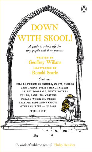 Cover Art for 9780141191683, Down With Skool! by Geoffrey Willans