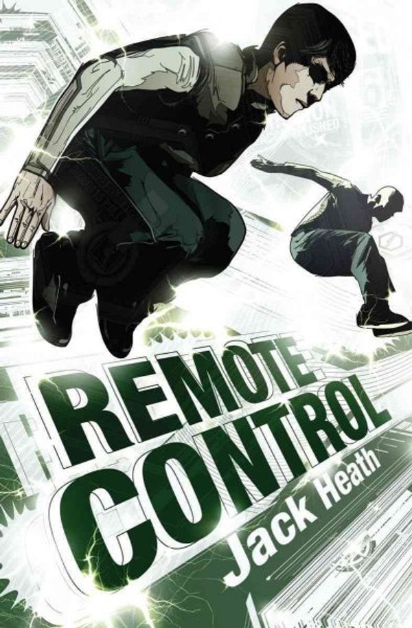 Cover Art for 9780545075916, Remote Control by Jack Heath