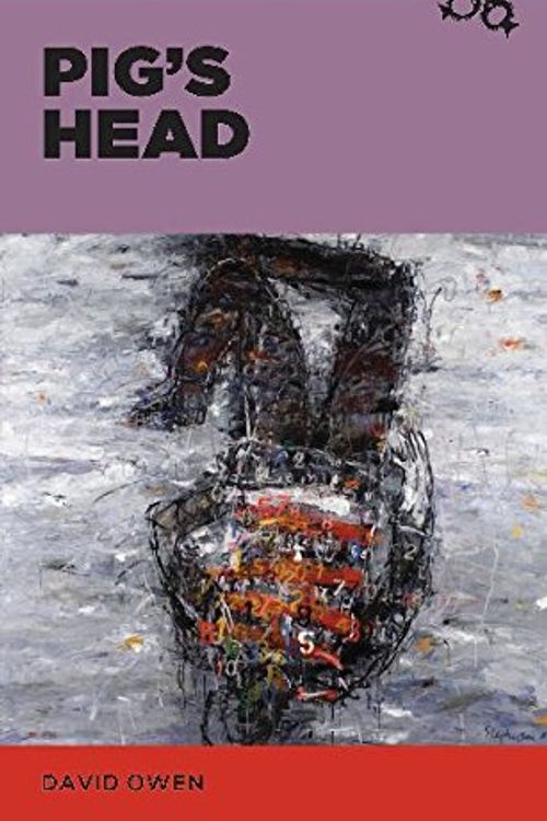 Cover Art for 9780648152804, Pig's Head by David Owen
