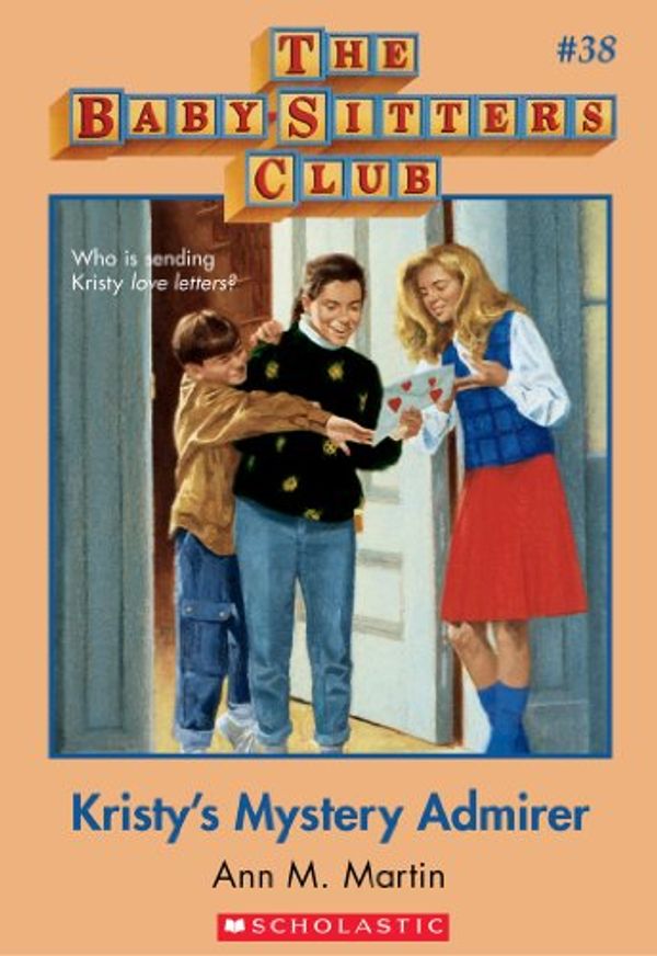 Cover Art for B00CFTBJ7M, The Baby-Sitters Club #38: Kristy's Mystery Admirer by Ann M. Martin
