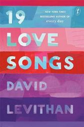 Cover Art for 9781922268921, 19 Love Songs by David Levithan