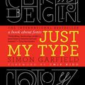 Cover Art for 9781101577813, Just My Type by Simon Garfield
