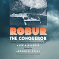Cover Art for 9781406501810, Robur the Conqueror by Jules Verne