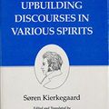 Cover Art for 9780691032740, Upbuilding Discourses in Various Spirits (Kierkegaard's Writings) by Soren Hong