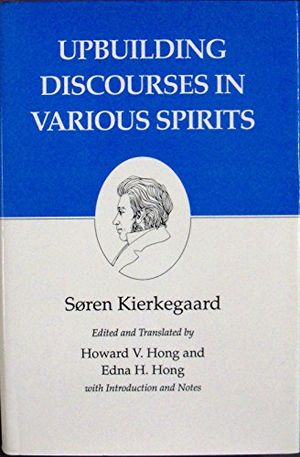 Cover Art for 9780691032740, Upbuilding Discourses in Various Spirits (Kierkegaard's Writings) by Soren Hong