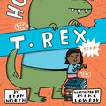 Cover Art for 9780399186240, How to be a T. Rex by Ryan North