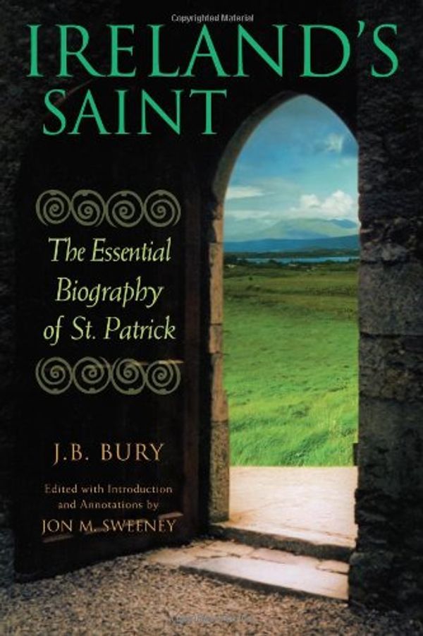Cover Art for 9781557256829, Ireland's Saint by J B Bury