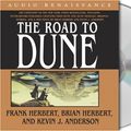 Cover Art for 9781593977764, The Road to Dune by Frank Herbert, Brian Herbert, Kevin J. Anderson