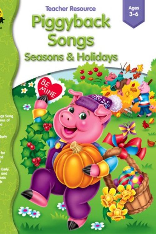 Cover Art for 9781570295225, Piggyback Songs - Seasons & Holidays by School Specialty Publishing