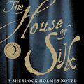 Cover Art for 9780316196994, The House of Silk by Anthony Horowitz