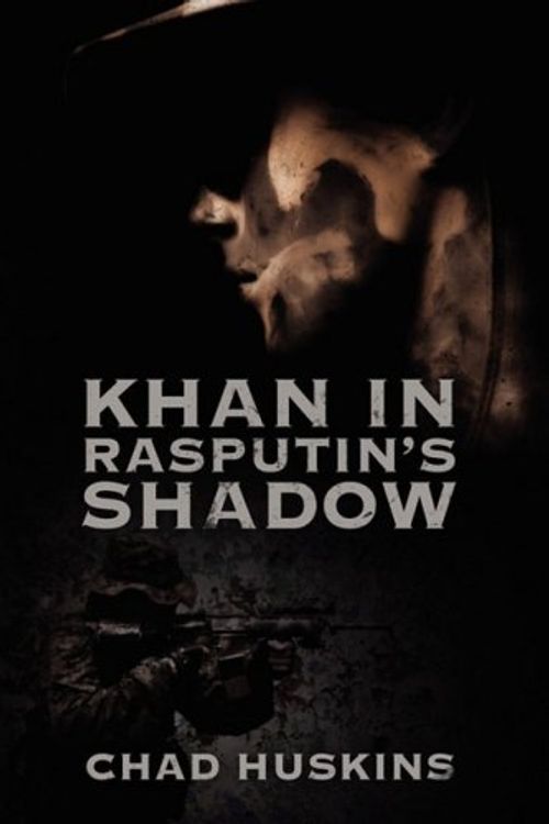 Cover Art for 9781432711085, Khan in Rasputin's Shadow by Chad Huskins