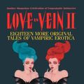 Cover Art for 9780785812111, Love in Vein II: 18 More Tales of Vampiric Erotica by Poppy Z. Brite