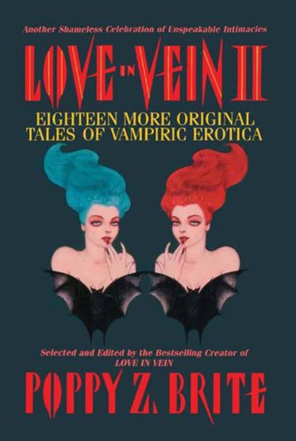 Cover Art for 9780785812111, Love in Vein II: 18 More Tales of Vampiric Erotica by Poppy Z. Brite
