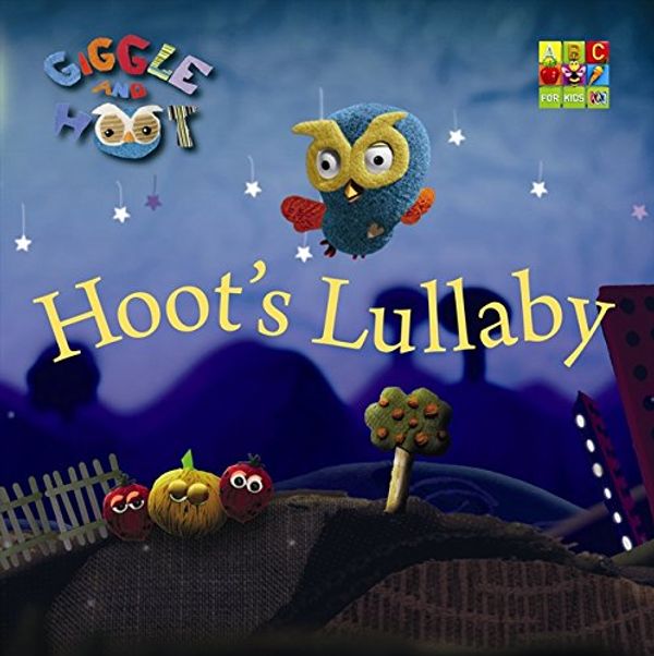 Cover Art for 9780733329333, Giggle and Hoot - Hoot’s Lullaby by Giggle And Hoot