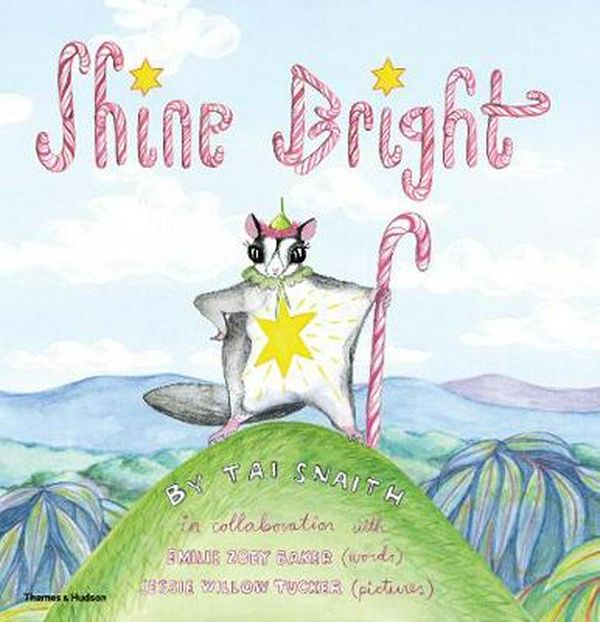Cover Art for 9780500500804, Shine Bright by Tai Snaith, Zoey Baker, Emilie