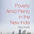 Cover Art for 9781139227414, Poverty Amid Plenty in the New India by Atul Kohli