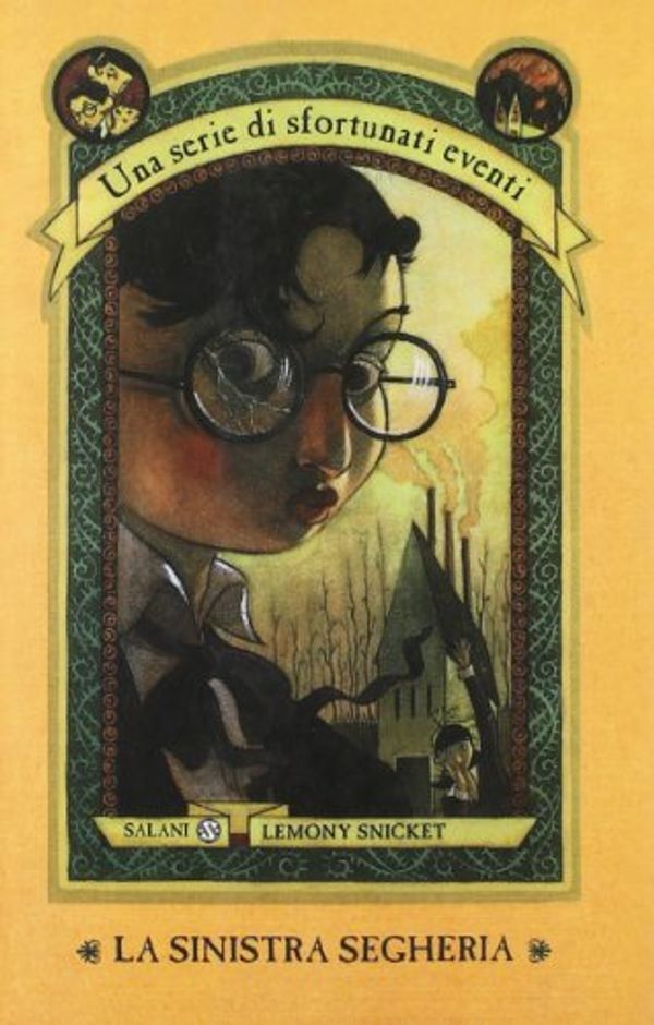 Cover Art for 9788877829542, La Sinistra Segheria (Italian Edition) by Lemony Snicket