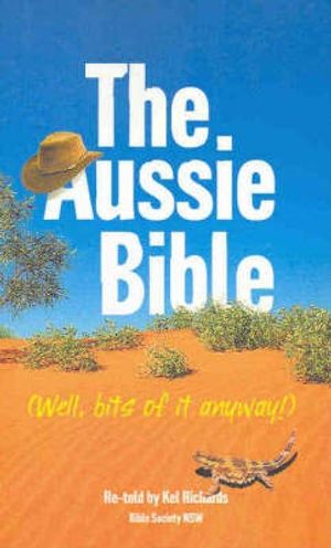 Cover Art for 9780647508480, The Aussie Bible (Well, Bits of it Anyway!) by Kel Richards