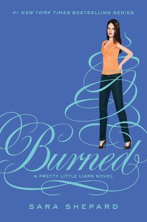 Cover Art for 9780062081926, Pretty Little Liars #12: Burned by Sara Shepard
