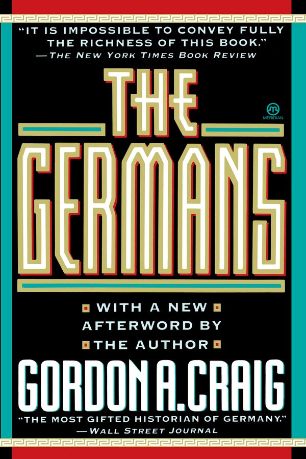 Cover Art for 9780452010857, The Germans by Gordon A. Craig
