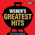 Cover Art for B07CGZ1G12, Weber's Greatest Hits: 125 recipes for every barbecue and everyone by Jamie Purviance