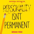 Cover Art for 9780593083314, Personality Isn't Permanent: Break Free from Self-Limiting Beliefs and Rewrite Your Story by Benjamin Hardy
