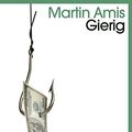 Cover Art for 9783036959306, Gierig by Martin Amis