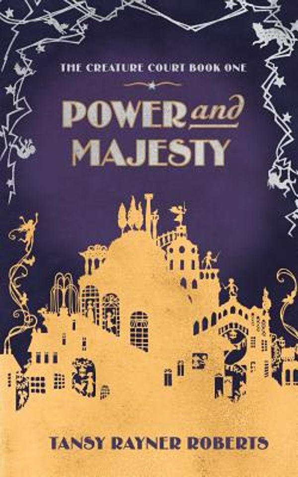 Cover Art for 9780648437017, Power and Majesty by Tansy Rayner Roberts