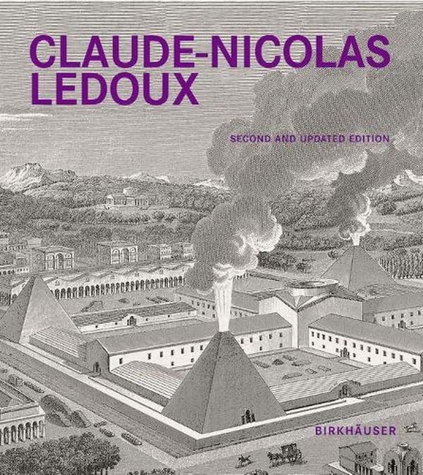 Cover Art for 9783035620818, Claude-Nicolas Ledoux by Anthony Vidler