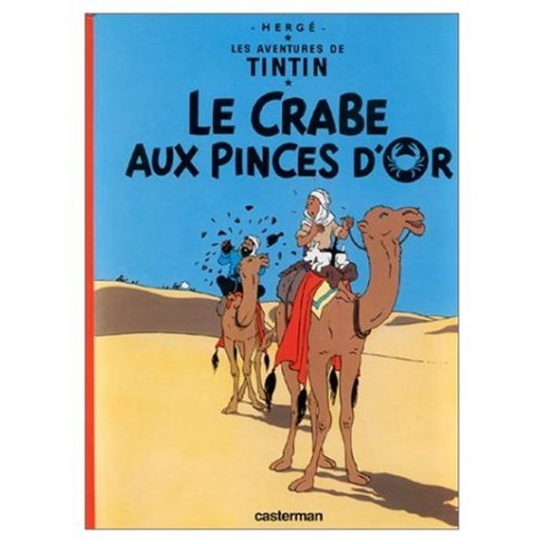 Cover Art for 9780785945611, Les Aventures de Tintin: Le Crabe aux Pinces d'Or (French Edition of the Crab with the Golden Claws) by Herge