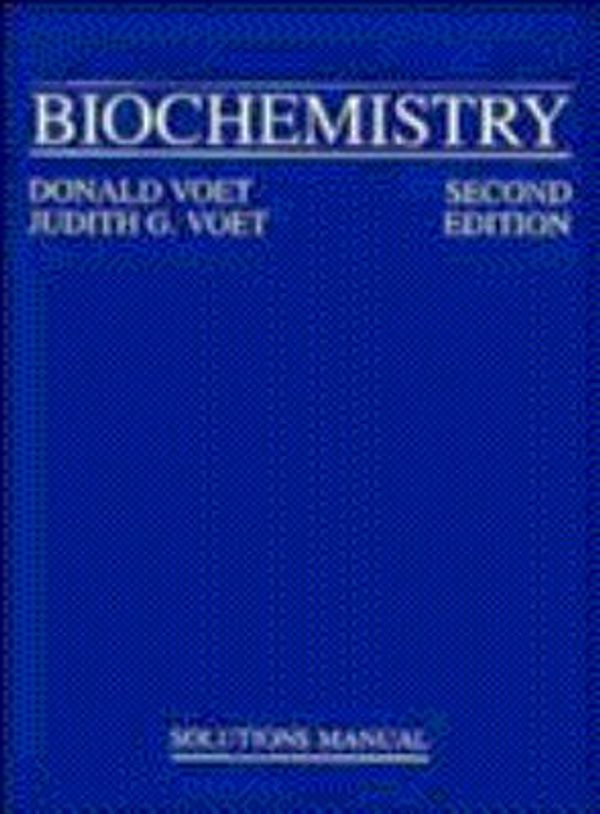 Cover Art for 9780471058618, Solutions manual to accompany Biochemistry second edition by Donald Voet