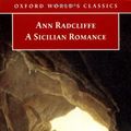 Cover Art for 9780192836663, A Sicilian Romance by Ann Radcliffe