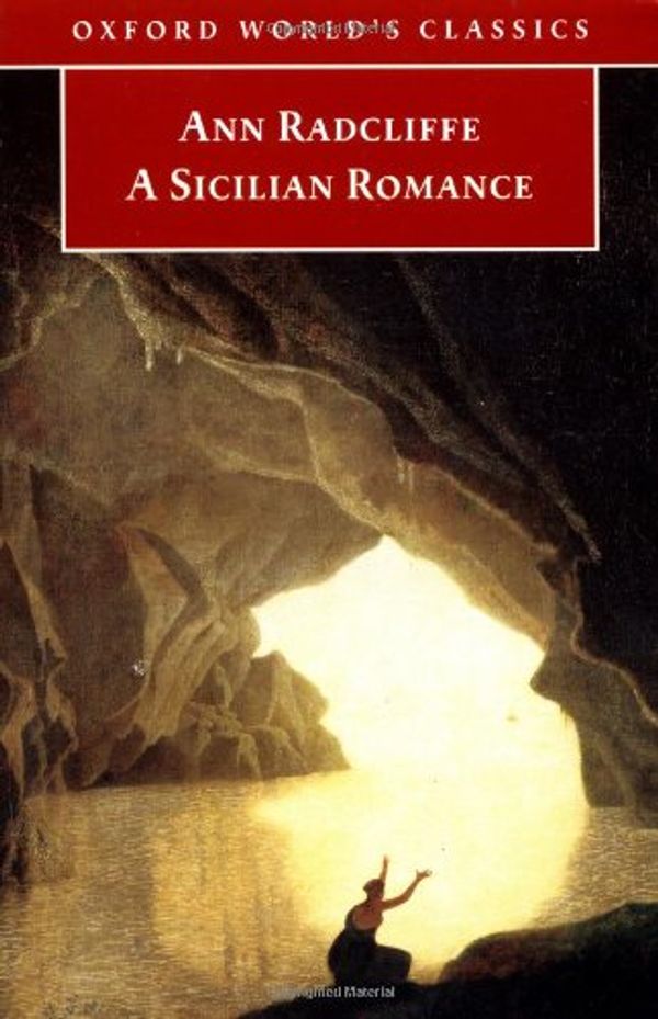 Cover Art for 9780192836663, A Sicilian Romance by Ann Radcliffe