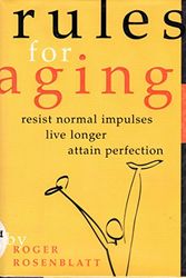Cover Art for 9780151006595, Rules for Aging by Roger Rosenblatt