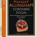 Cover Art for 9781405504881, Coroner's Pidgin by Margery Allingham