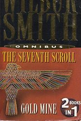 Cover Art for 9780330457934, Seventh Scroll: AND Gold Mine by Wilbur Smith
