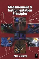 Cover Art for 9780750650816, Measurement and Instrumentation Principles by Alan S. Morris