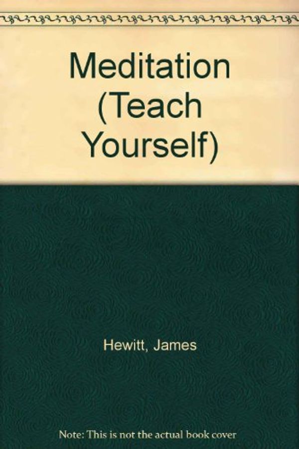 Cover Art for 9780340226292, Meditation (Teach Yourself) by JAMES HEWITT