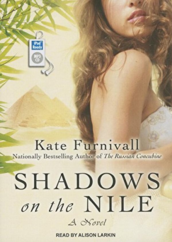 Cover Art for 9781452665283, Shadows on the Nile by Kate Furnivall