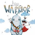 Cover Art for 9781912678037, Hey Warrior by Karen Young