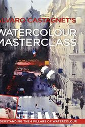 Cover Art for 9783981761900, Alvaro Castagnet´s Watercolour Masterclass by Alvaro Castagnet