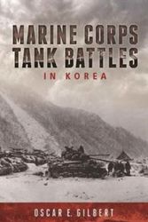 Cover Art for 9781612005317, Marine Corps Tank Battles in Korea by Oscar E. Gilbert
